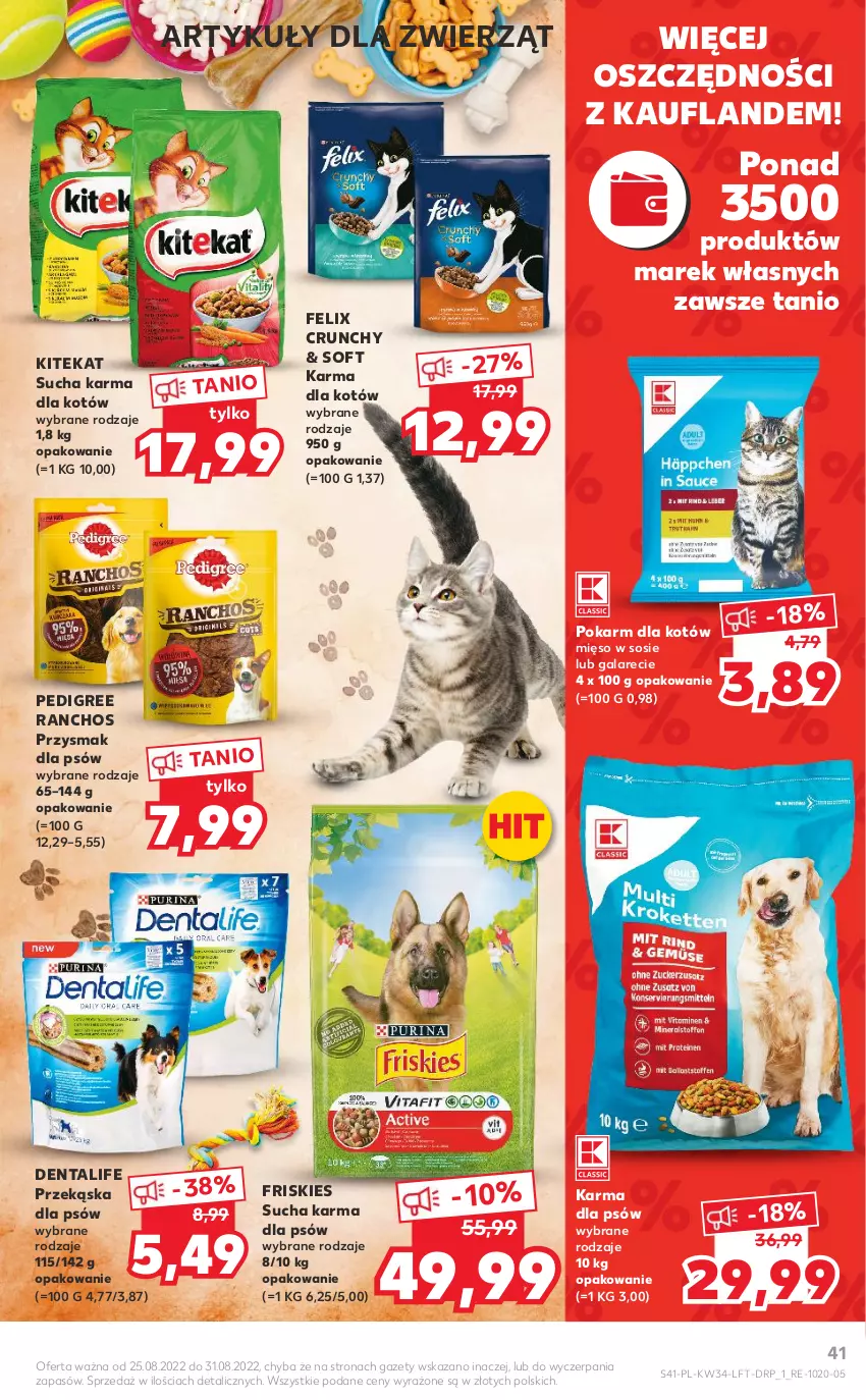 Gazetka promocyjna Kaufland - OFERTA TYGODNIA - ważna 25.08 do 31.08.2022 - strona 41 - produkty: Felix, Friskies, Gala, KiteKat, Mięso, Mięso w sosie, Pedigree, Przekąska dla psów, Sos, Sucha karma