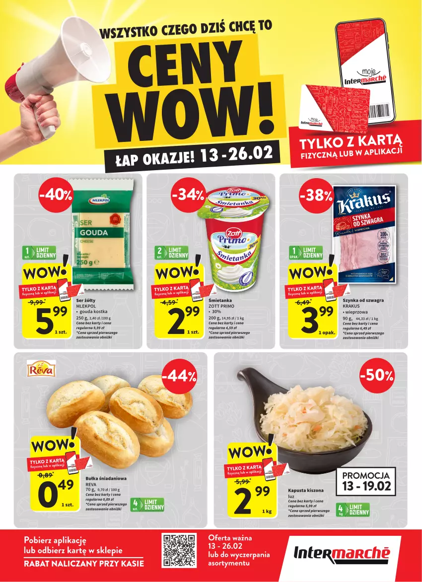 Gazetka promocyjna Intermarche - Gazetka Intermarche - ważna 13.02 do 26.02.2025 - strona 2 - produkty: Bułka, Danio, Gouda, Gra, Krakus, Ser, Szynka, Zott, Zott Primo