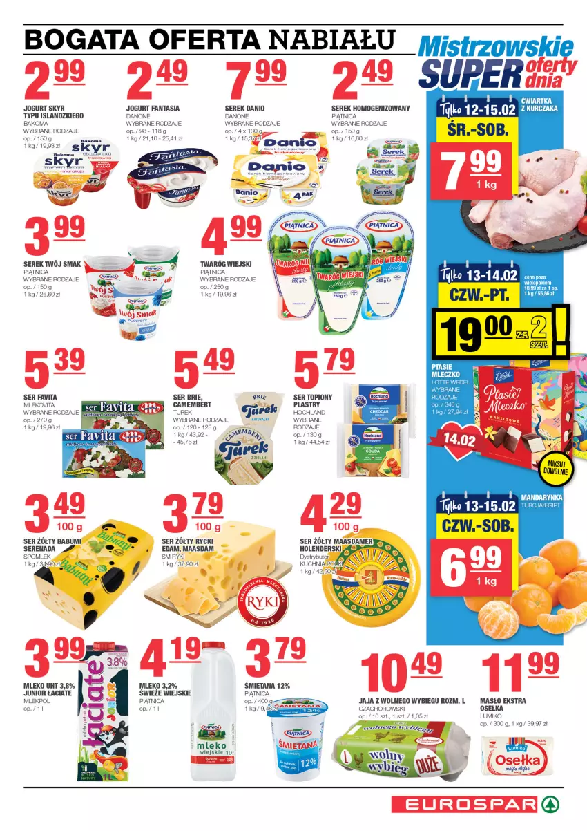 Gazetka promocyjna Spar - EuroSpar - ważna 09.02 do 19.02.2025 - strona 3 - produkty: Bakoma, Brie, Camembert, Danio, Danone, Edam, Fa, Fanta, Favita, Hochland, Isla, Jaja, Jaja z wolnego wybiegu, Jogurt, Kuchnia, Maasdam, Masło, Mleczko, Mleko, Mlekovita, Piątnica, Por, Ptasie mleczko, Ser, Ser topiony, Serek, Serek homogenizowany, Top, Twaróg, Twój Smak