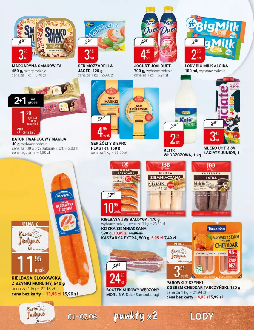 Gazetka promocyjna Bi1 - Wakacyjne pragnienie - ważna 01.06 do 07.06.2022 - strona 12 - produkty: Algida, Baton, Big Milk, Boczek, Cheddar, Fa, Jogurt, Kasza, Kaszanka, Kefir, Kiełbasa, Kiełbasa głogowska, LG, Lody, Magija, Margaryna, Mleko, Morliny, Mozzarella, Parówki, Parówki z szynki, Por, Ser, Smakowita, Tarczyński