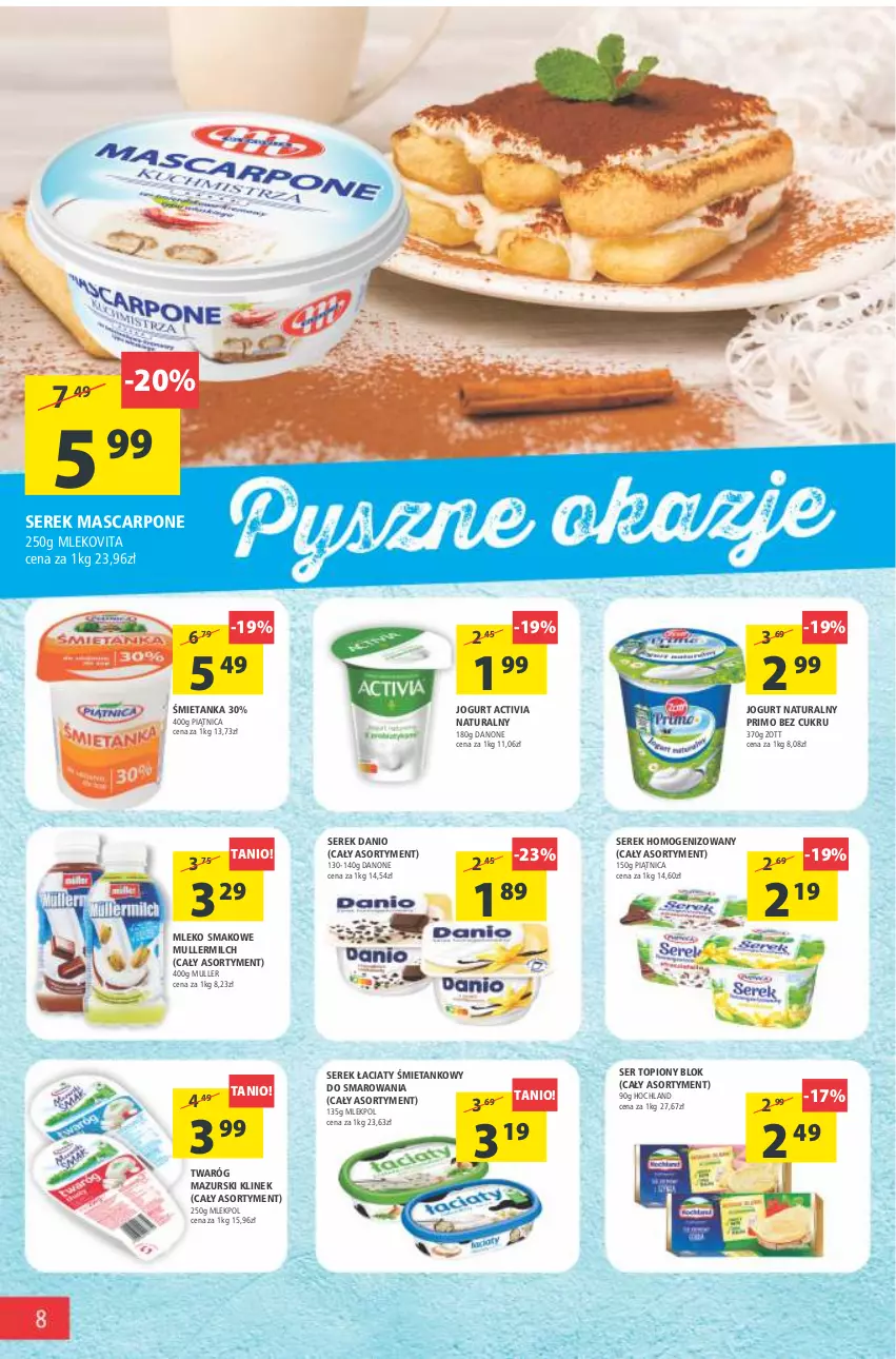 Gazetka promocyjna Arhelan - Gazetka - ważna 12.08 do 21.08.2022 - strona 8 - produkty: Activia, Danio, Danone, Hochland, Jogurt, Jogurt naturalny, Mascarpone, Mleko, Mleko smakowe, Mlekovita, Piątnica, Ser, Ser topiony, Serek, Serek homogenizowany, Top, Twaróg, Vita C, Zott