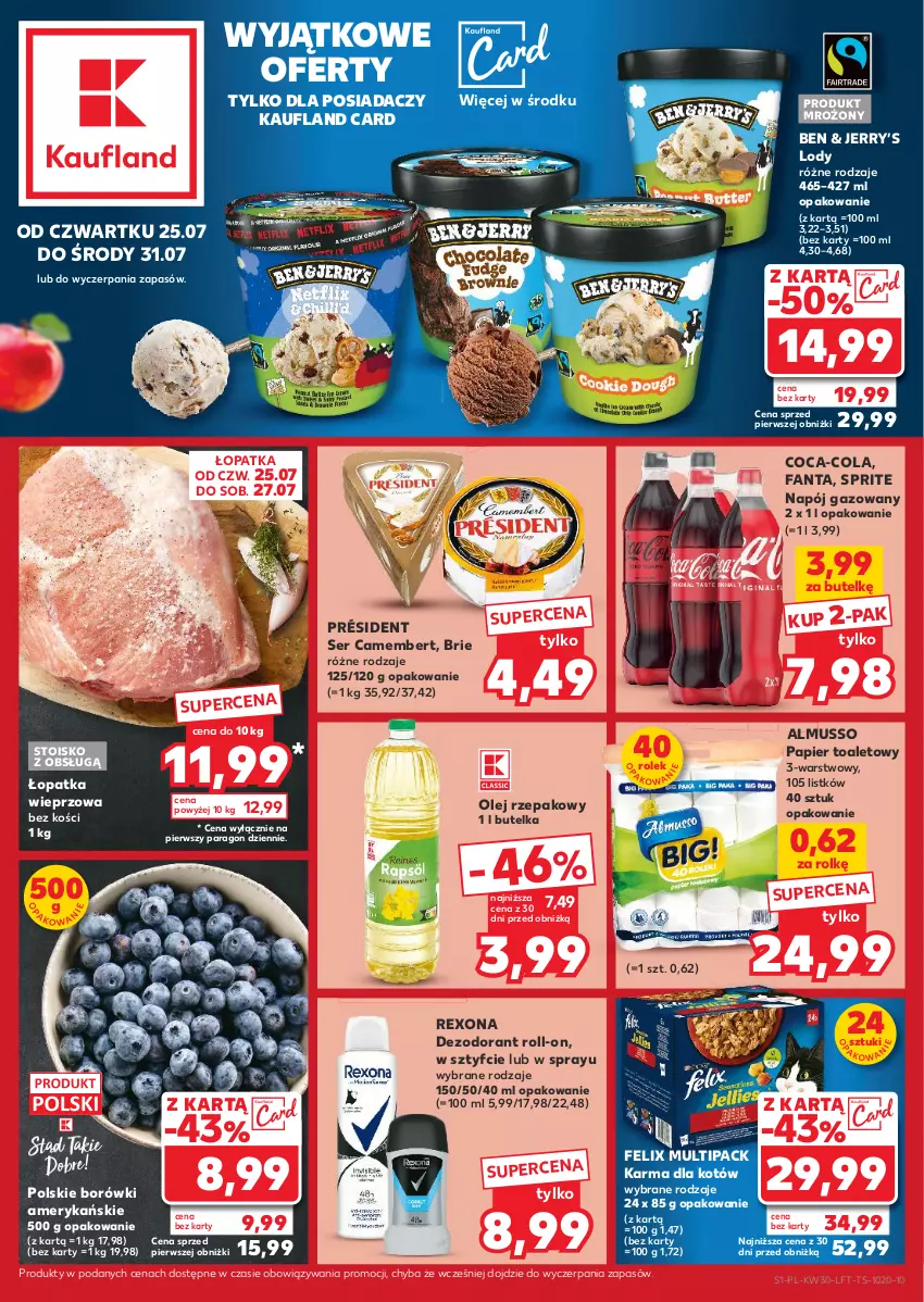 Gazetka promocyjna Kaufland - Gazetka tygodnia - ważna 25.07 do 31.07.2024 - strona 1 - produkty: Brie, Camembert, Coca-Cola, Dezodorant, Fa, Fanta, Felix, Lody, Mus, Napój, Napój gazowany, Olej, Olej rzepakowy, Papier, Papier toaletowy, Président, Rexona, Ser, Sprite