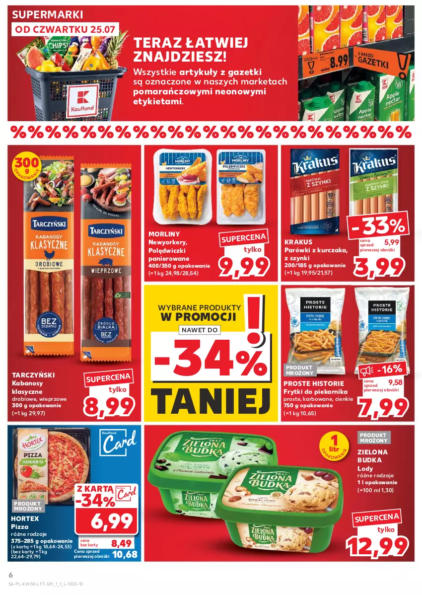 Gazetka promocyjna Kaufland - Gazetka tygodnia - ważna 25.07 do 31.07.2024 - strona 6 - produkty: Frytki, Hortex, Kabanos, Krakus, Kurczak, Lody, Morliny, Parówki, Piekarnik, Pizza, Polędwiczki panierowane, Tarczyński, Tera, Zielona Budka