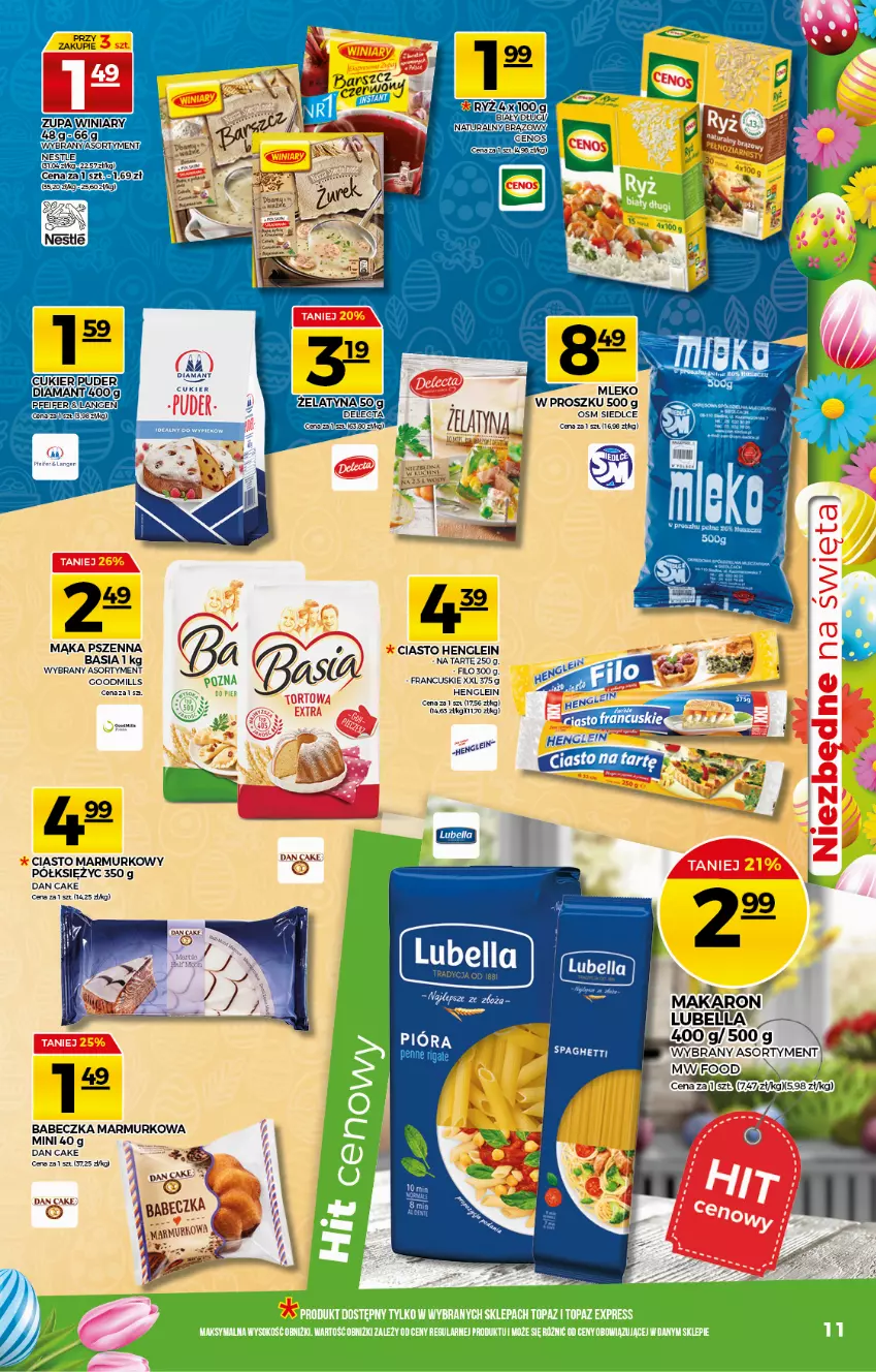 Gazetka promocyjna Topaz - Gazetka - ważna 25.03 do 31.03.2021 - strona 11 - produkty: Basia, Bell, Bella, Cenos, Cukier, Dan Cake, Delecta, Diamant, Lubella, Mąka, Mąka pszenna, Mleko, Puder, Ryż, Sok, Top, Winiary, Zupa