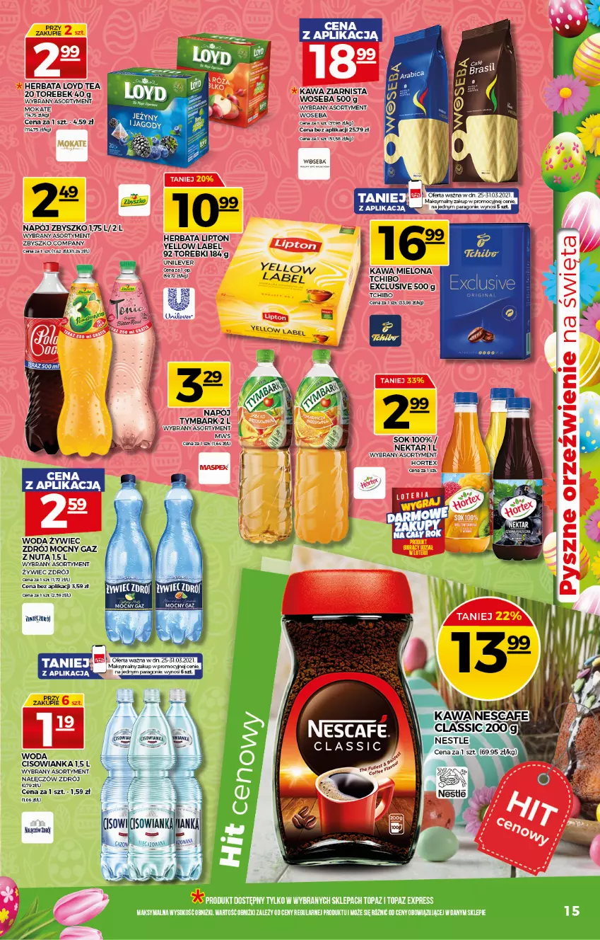 Gazetka promocyjna Topaz - Gazetka - ważna 25.03 do 31.03.2021 - strona 15 - produkty: Cisowianka, Herbata, Hortex, Kawa, Kawa mielona, Lipton, Loyd, Napój, Sok, Tchibo, Tymbark, Woda, Woseba