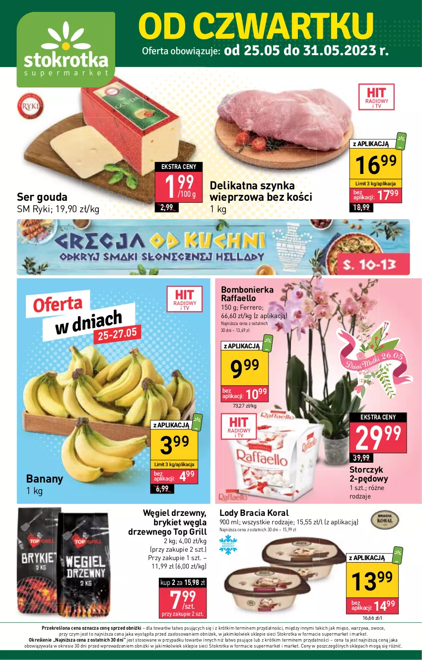 Gazetka promocyjna Stokrotka - Supermarket - ważna 25.05 do 31.05.2023 - strona 1 - produkty: Banany, Fa, Ferrero, Gouda, Grill, Lody, Mięso, Owoce, Raffaello, Ser, Storczyk, Szynka, Szynka wieprzowa, Top, Warzywa, Węgiel drzewny