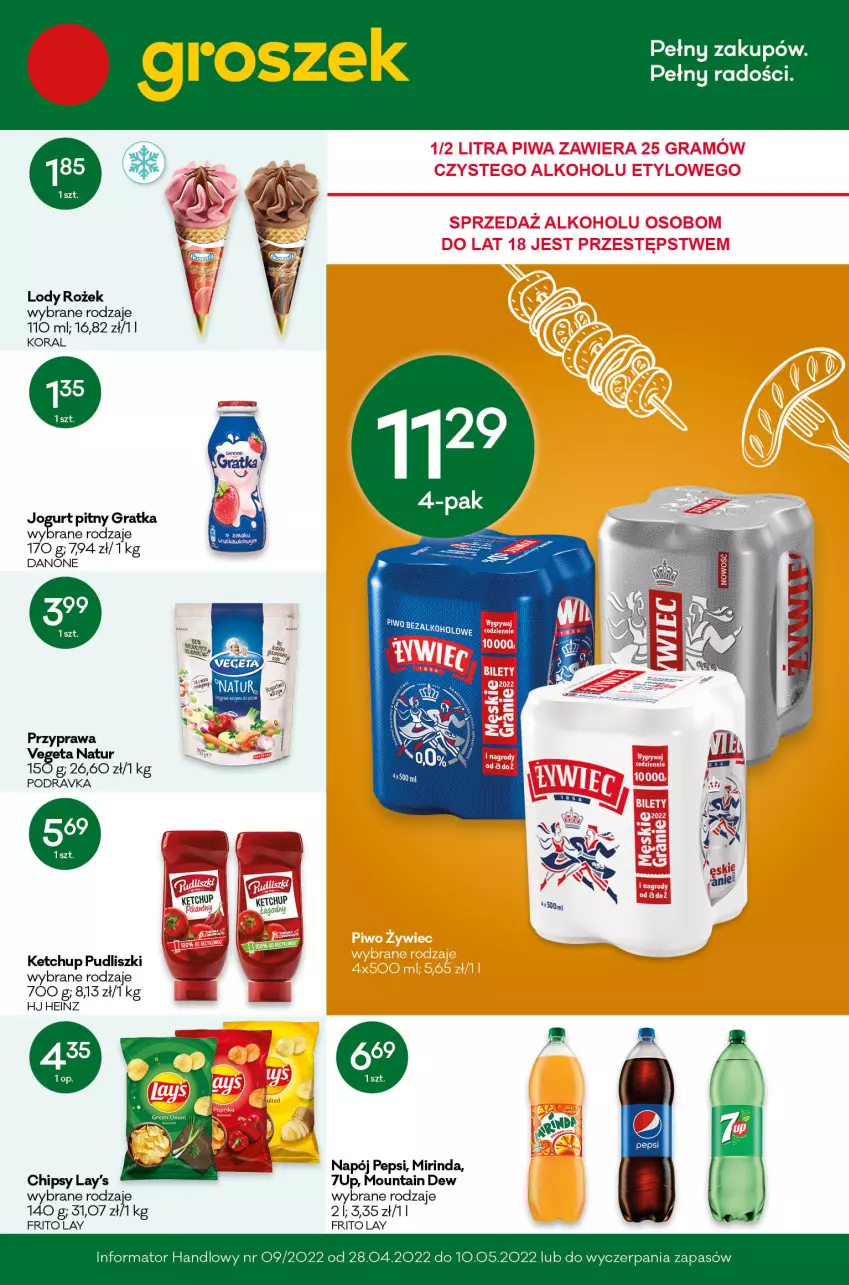 Gazetka promocyjna Groszek - ważna 14.04 do 26.04.2022 - strona 1 - produkty: 7up, Chipsy, Danone, Gra, Heinz, Jogurt, Jogurt pitny, Ketchup, Lody, Mirinda, Napój, Pepsi, Podravka, Pudliszki, Vegeta, Vegeta Natur