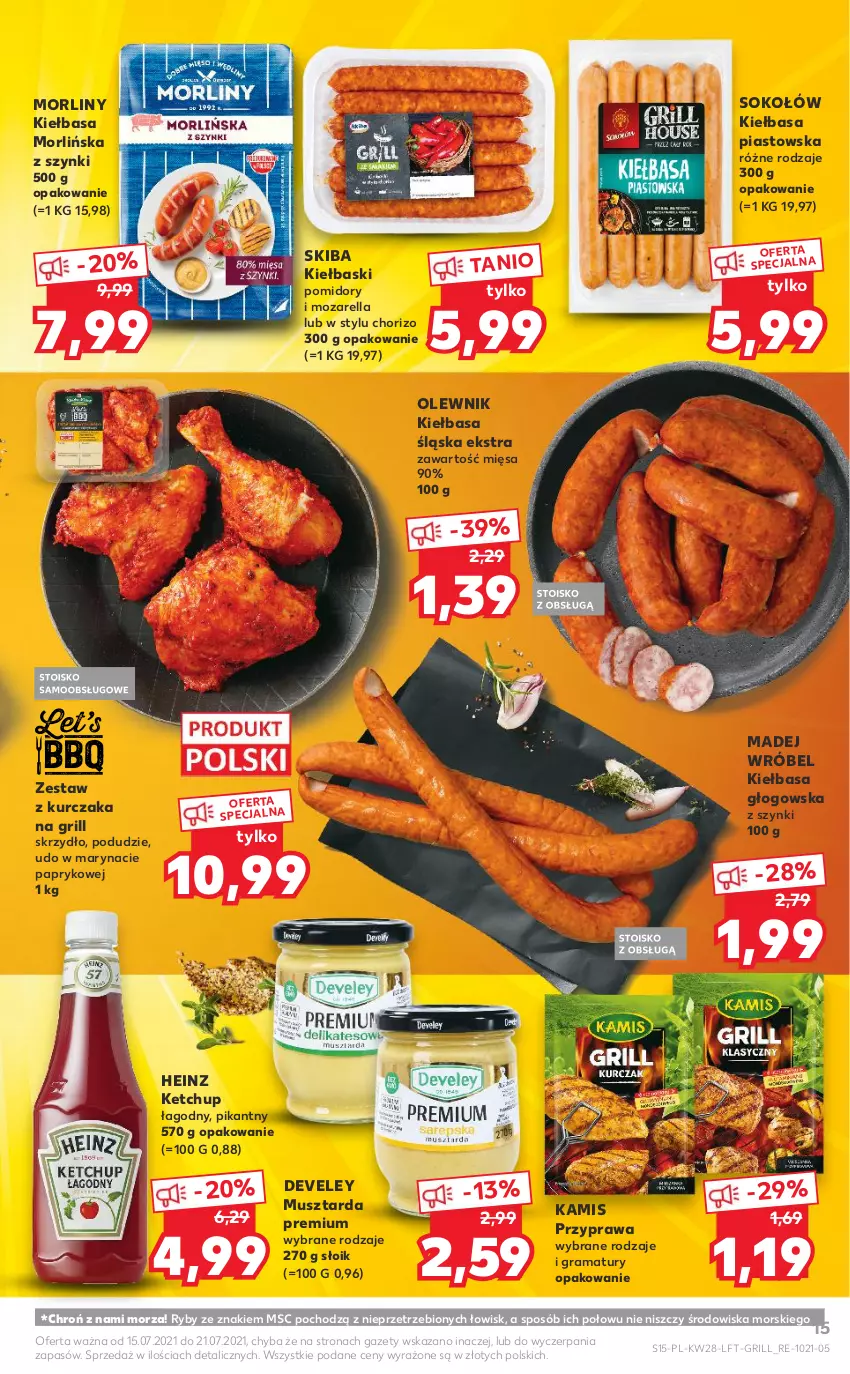 Gazetka promocyjna Kaufland - OFERTA TYGODNIA - ważna 15.07 do 21.07.2021 - strona 15 - produkty: Gra, Grill, Heinz, Kamis, Ketchup, Kiełbasa, Kiełbasa głogowska, Kiełbasa śląska, Kurczak, Madej Wróbel, Morliny, Mus, Musztarda, Olewnik, Piast, Pomidory, Rama, Sok, Sokołów