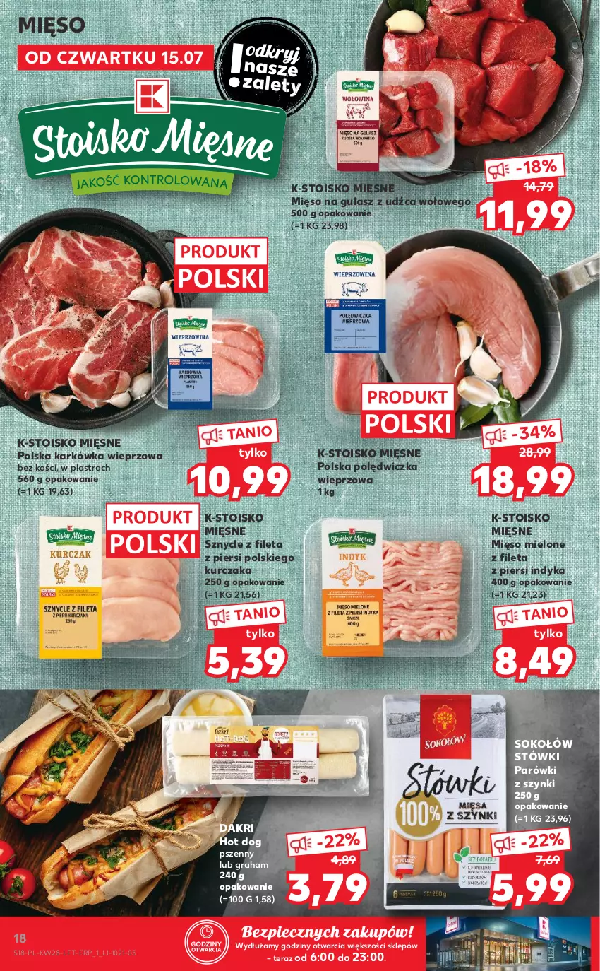 Gazetka promocyjna Kaufland - OFERTA TYGODNIA - ważna 15.07 do 21.07.2021 - strona 18 - produkty: Gra, Hot dog, Karkówka wieprzowa, Kurczak, Mięso, Mięso mielone, Mięso na gulasz, Parówki, Parówki z szynki, Piec, Polędwiczka wieprzowa, Sok, Sokołów, Tera