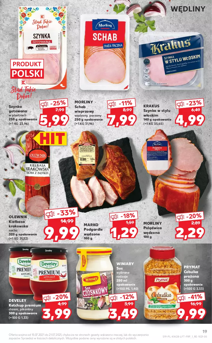 Gazetka promocyjna Kaufland - OFERTA TYGODNIA - ważna 15.07 do 21.07.2021 - strona 19 - produkty: Ketchup, Kiełbasa, Kiełbasa krakowska, Krakus, Morliny, Olewnik, Polędwica, Prymat, Schab wieprzowy, Sos, Szynka, Winiary