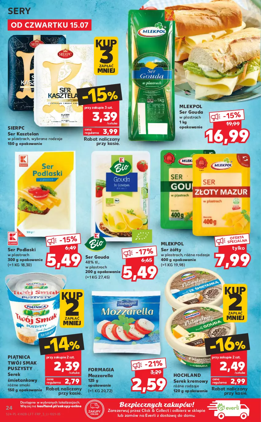 Gazetka promocyjna Kaufland - OFERTA TYGODNIA - ważna 15.07 do 21.07.2021 - strona 24 - produkty: Gouda, Hochland, Kasztelan, Mozzarella, Piątnica, Piec, Podlaski, Ser, Ser Kasztelan, Serek, Twój Smak