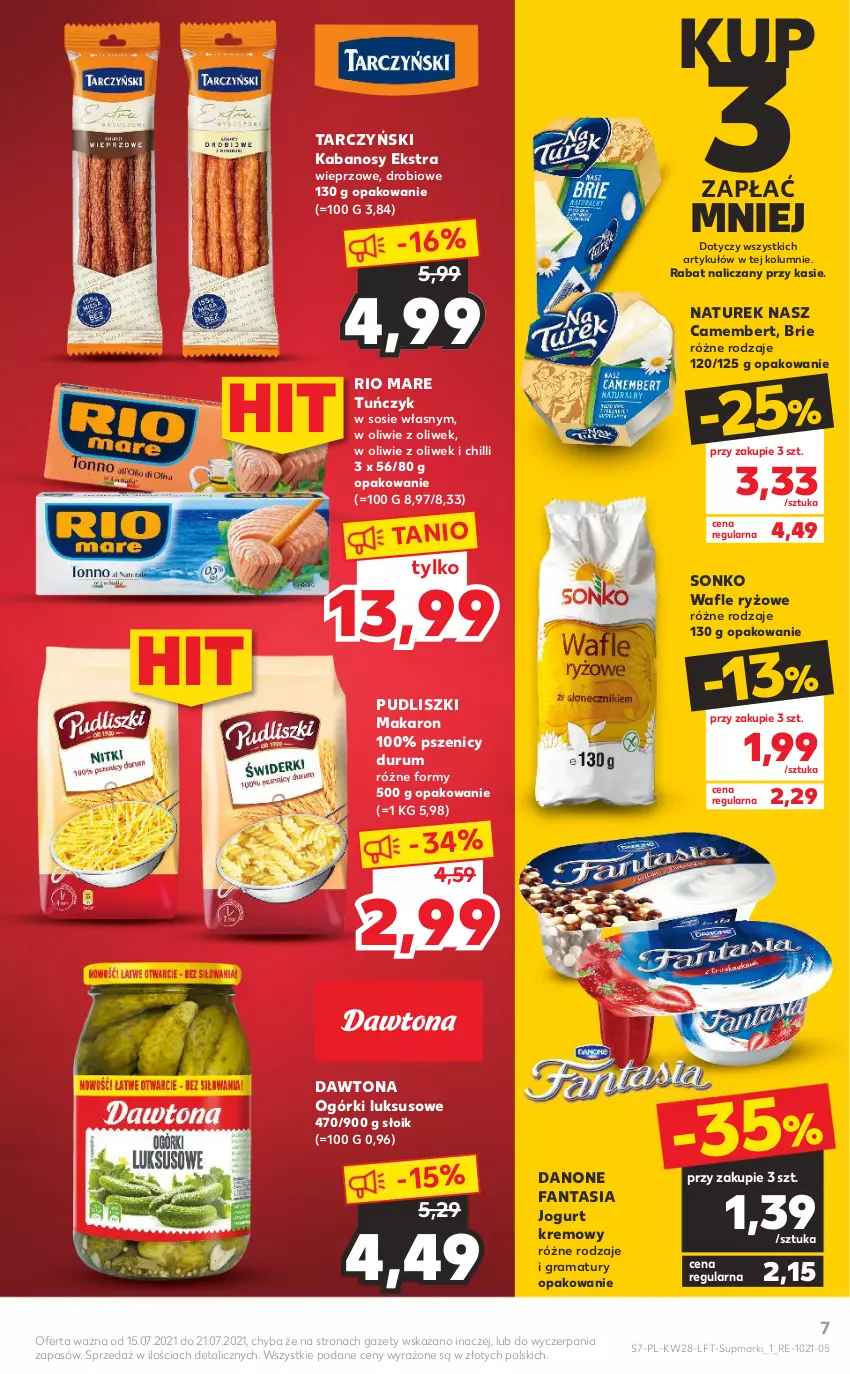 Gazetka promocyjna Kaufland - OFERTA TYGODNIA - ważna 15.07 do 21.07.2021 - strona 7 - produkty: Brie, Camembert, Danone, Danone Fantasia, Dawtona, Fa, Fanta, Gra, Jogurt, Kabanos, Makaron, NaTurek, Pudliszki, Rama, Rio Mare, Rum, Ryż, Sonko, Sos, Tarczyński, Tuńczyk, Wafle