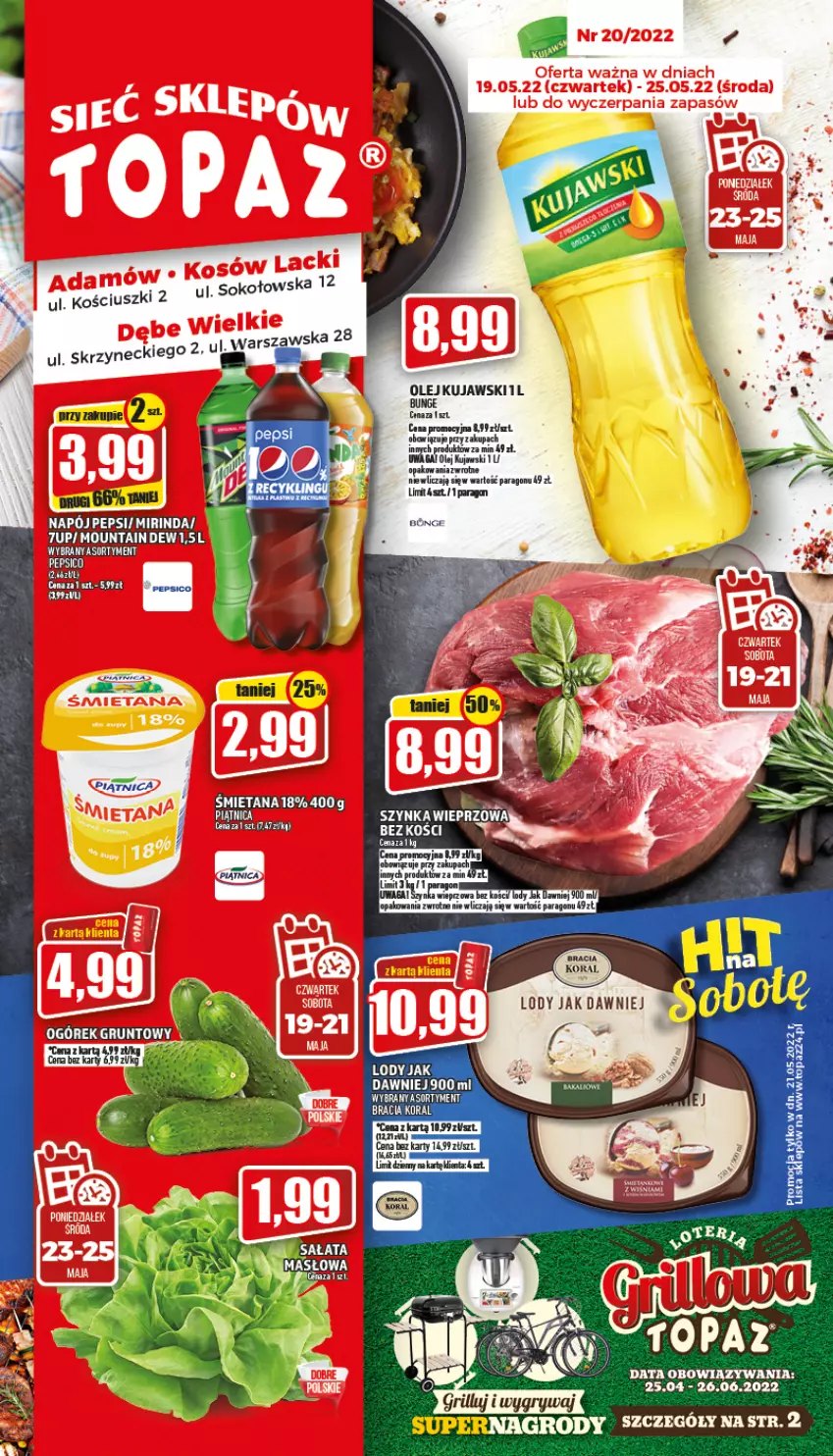 Gazetka promocyjna Topaz - Gazetka - ważna 19.05 do 25.05.2022 - strona 1 - produkty: Grill, Gry, Kujawski, Olej, Piątnica, Sok, Szynka, Szynka wieprzowa, Top