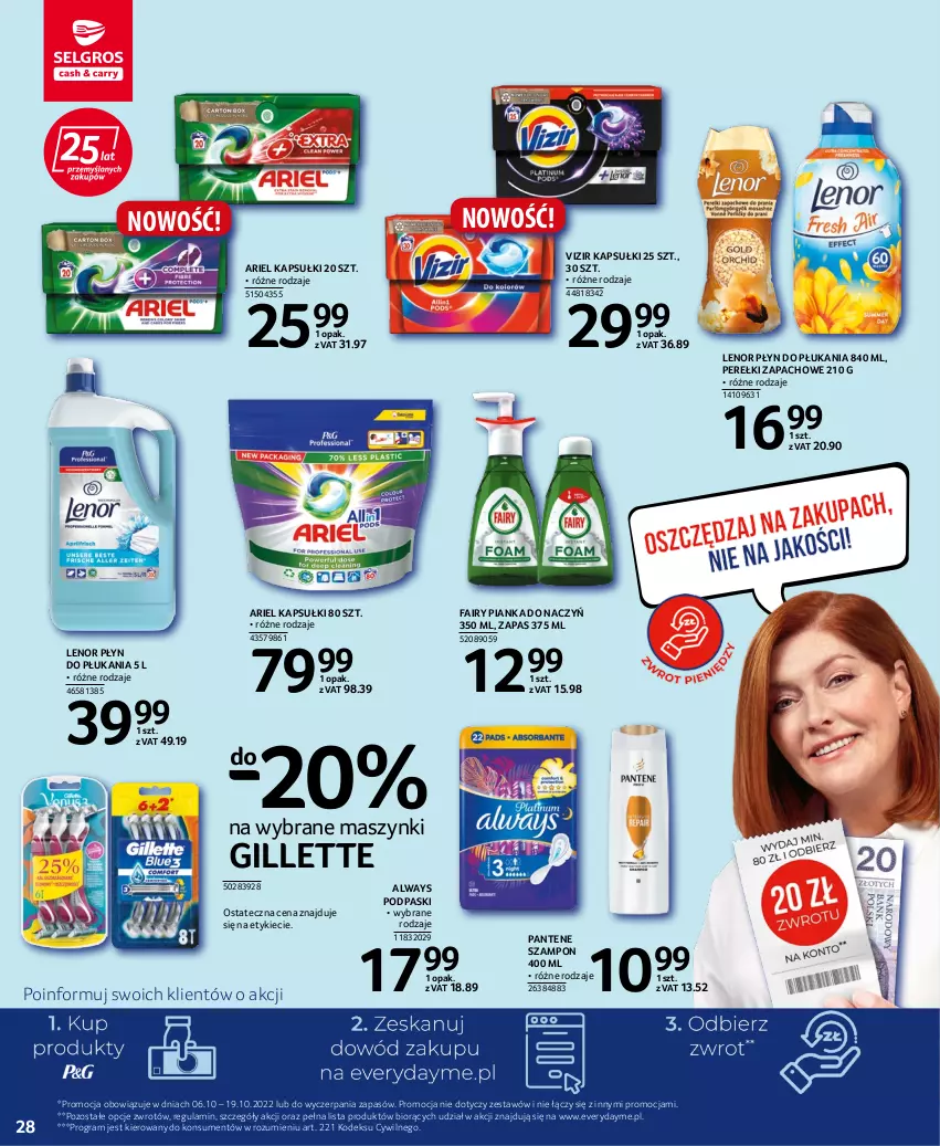 Gazetka promocyjna Selgros - Oferta spożywcza - ważna 06.10 do 19.10.2022 - strona 28 - produkty: Always, Ariel, Fa, Fairy, Gillette, Gra, Lenor, Pantene, Perełki zapachowe, Płyn do płukania, Podpaski, Szampon, Vizir