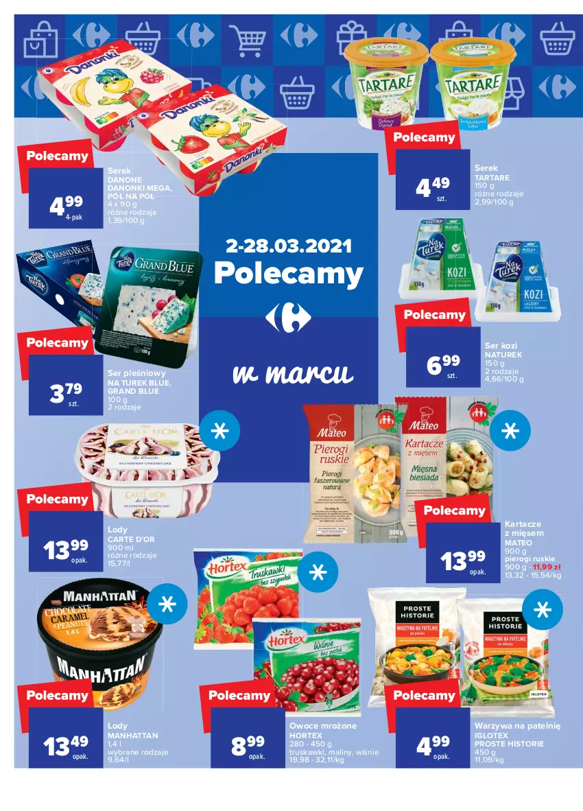 Gazetka promocyjna Carrefour - Gazetka Carrefour - ważna 01.03 do 13.03.2021 - strona 38 - produkty: Danone, Danonki, Gra, Hortex, Lody, Maliny, NaTurek, Owoce, Pierogi, Ser, Ser kozi, Ser pleśniowy, Serek, Tarta, Tartare, Truskawki, Warzywa