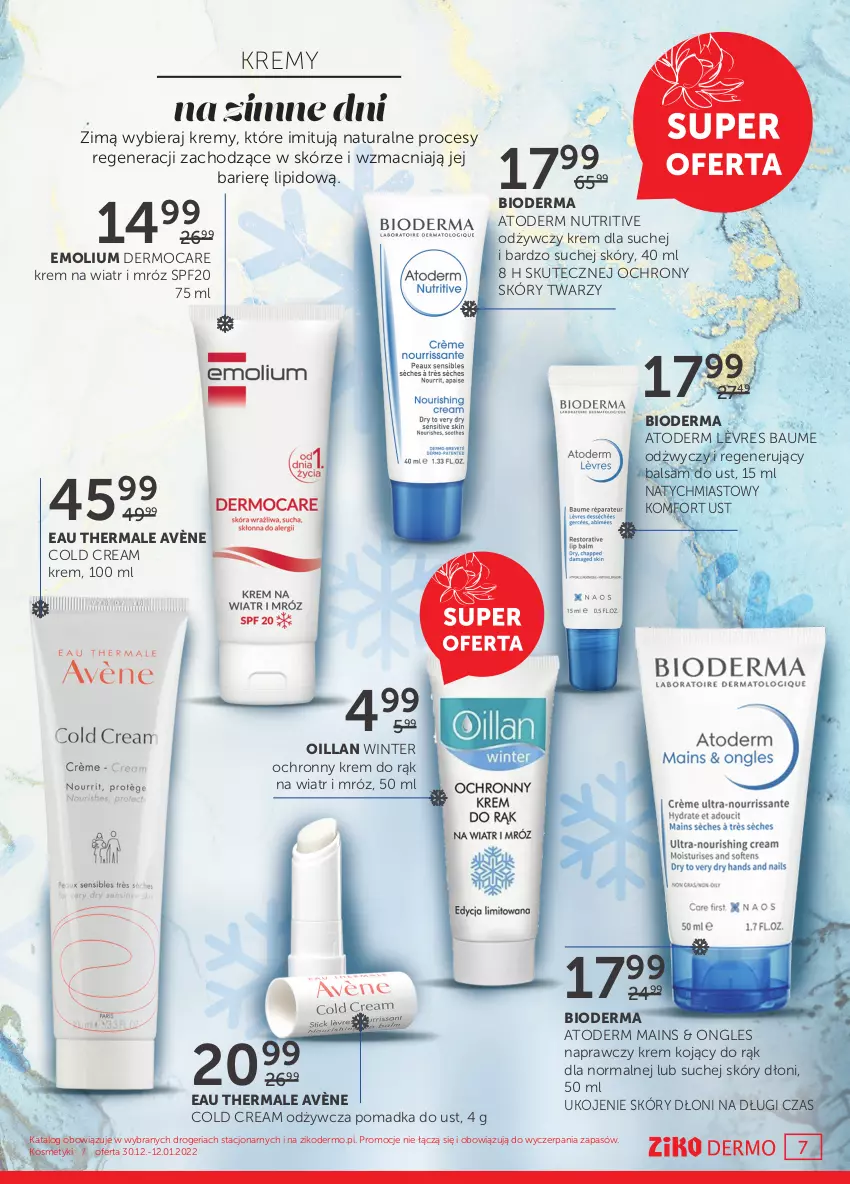 Gazetka promocyjna Ziko - 30.12-12.01.2021 - ważna 30.12 do 12.01.2021 - strona 7 - produkty: Atoderm, Avène, Balsam do ust, Bioderma, Cold Cream, Emolium, Krem do rąk, Krem na wiatr i mróz, Ochronny krem, Oillan