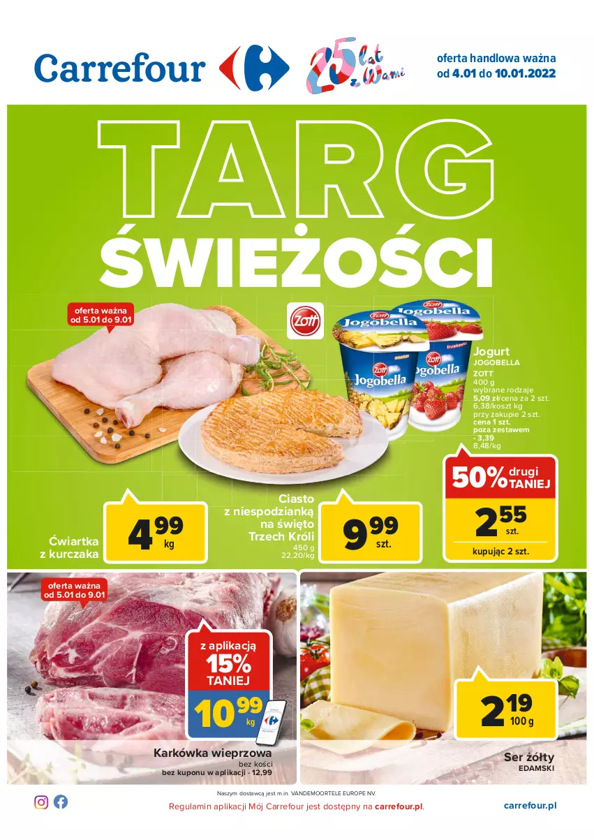 Gazetka promocyjna Carrefour - Gazetka Carrefour Targ świeżości - ważna 04.01 do 10.01.2022 - strona 1 - produkty: Bell, Bella, Edam, Jogobella, Jogurt, Karkówka wieprzowa, Kosz, Kurczak, Ser, Zott