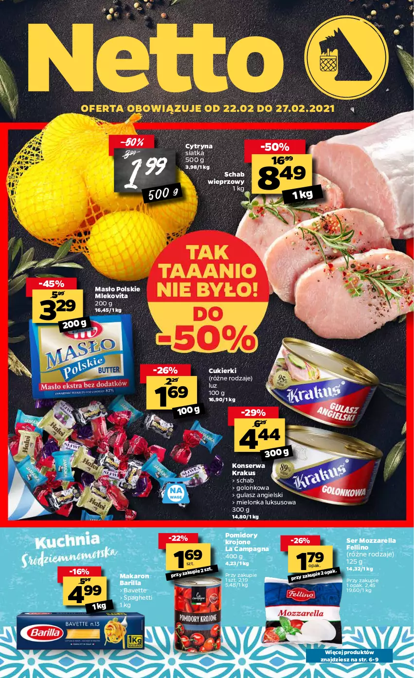 Gazetka promocyjna Netto - Oferta tygodnia - ważna 22.02 do 27.02.2021 - strona 1 - produkty: Barilla, Cukier, Cukierki, Krakus, Makaron, Masło, Mleko, Mlekovita, Mozzarella, Pomidory, Pomidory krojone, Schab wieprzowy, Ser, Siatka, Spaghetti