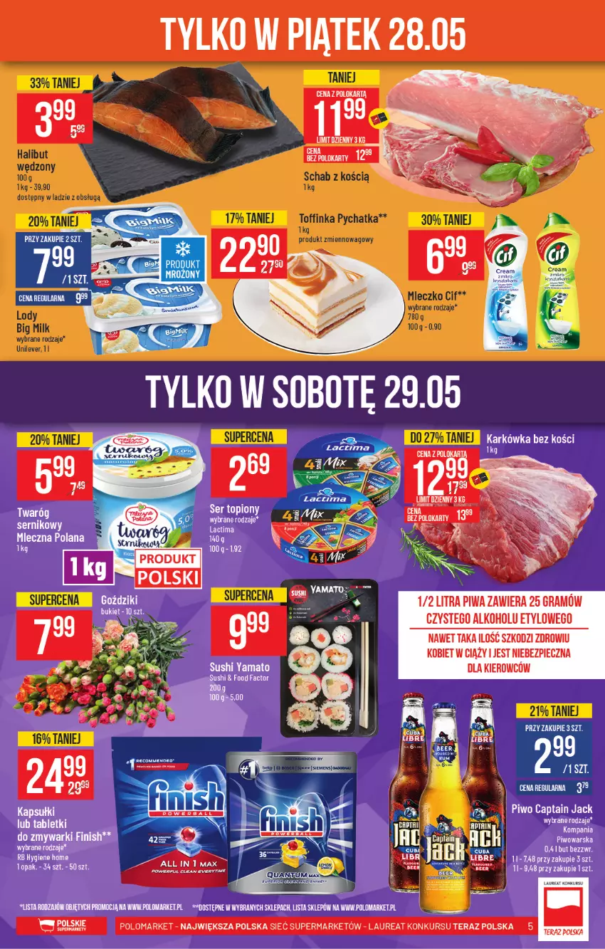 Gazetka promocyjna PoloMarket - Gazetka promocyjna  r - ważna 26.05 do 01.06.2021 - strona 5 - produkty: Big Milk, Captain Jack, Cif, Fa, Finish, Gra, Halibut, Inka, LANA, Laur, Mleczko, Nike, Piec, Piwa, Piwo, Ser, Sushi, Tablet, Tera, Zmywarki