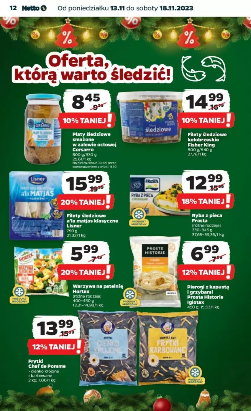 Gazetka promocyjna Netto - ważna 13.11 do 18.11.2023 - strona 4 - produkty: Frytki, Hortex, Kapustą, Matjas, Pierogi, Płaty śledziowe, Warzywa