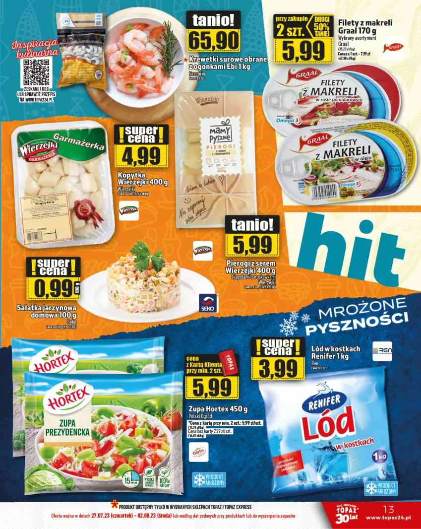 Gazetka promocyjna Topaz - Gazetka - ważna 27.07 do 02.08.2023 - strona 13 - produkty: Gra, Graal, Hortex, Krewetki, Renifer, Sałat, Sałatka, Sos, Top, Zupa