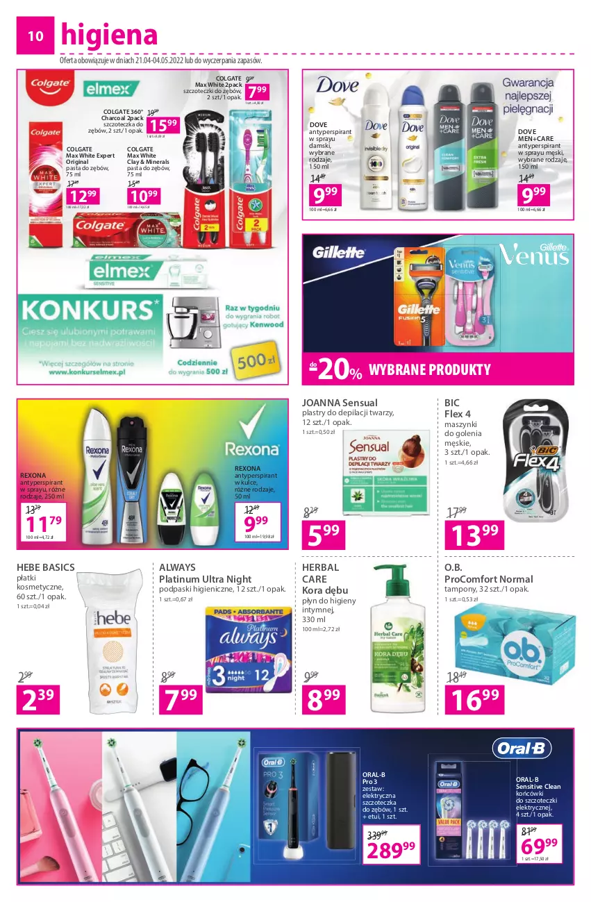 Gazetka promocyjna Hebe - Gazetka - ważna 21.04 do 04.05.2022 - strona 10 - produkty: Always, Antyperspirant, BIC, Colgate, Dove, Elektryczna szczoteczka, Gin, Joanna, Końcówki do szczoteczk, LG, O.B., Pasta do zębów, Plastry do depilacji, Płatki kosmetyczne, Płyn do higieny intymnej, Podpaski, Rexona, Sensual, Szczoteczka, Szczoteczka do zębów, Tampony