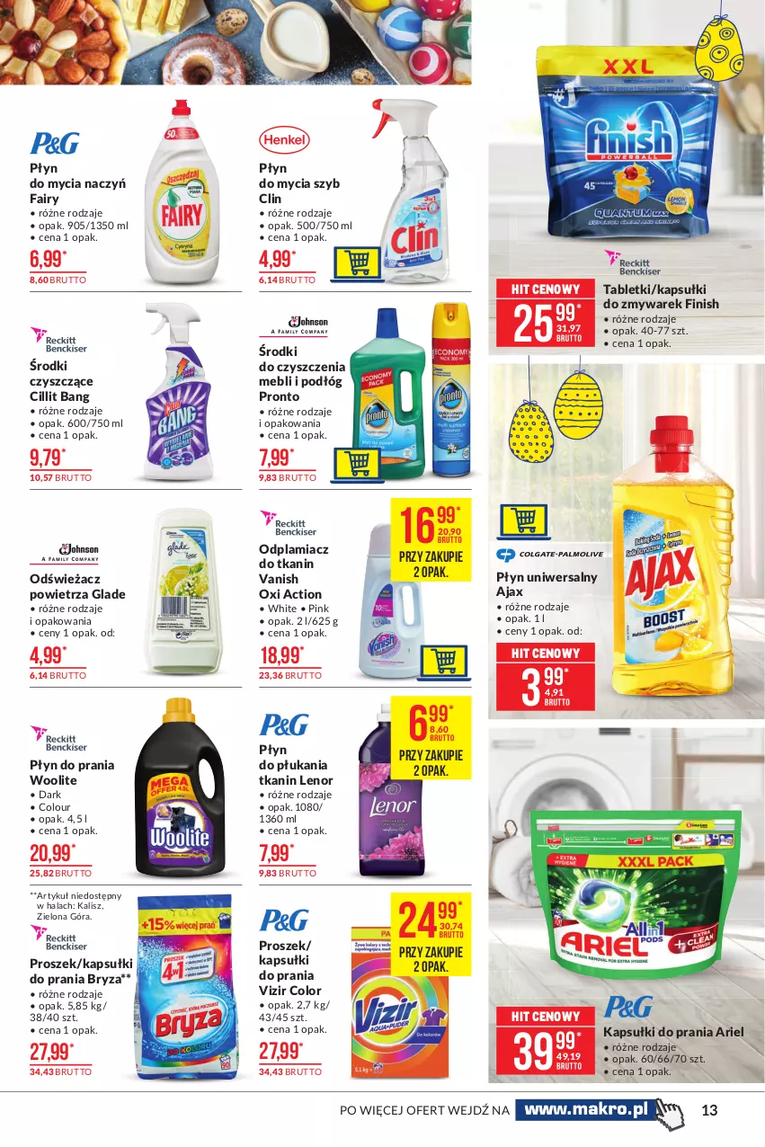 Gazetka promocyjna Makro - [Oferta promocyjna] Artykuły spożywcze - ważna 23.03 do 03.04.2021 - strona 13 - produkty: Ajax, Ariel, Bryza, Cillit Bang, Clin, Do mycia naczyń, Fa, Fairy, Finish, Kapsułki do prania, Lenor, Odplamiacz, Odświeżacz powietrza, Płyn do mycia, Płyn do mycia naczyń, Płyn do płukania, Płyn do prania, Pronto, Tablet, Vanish, Vizir, Woolite