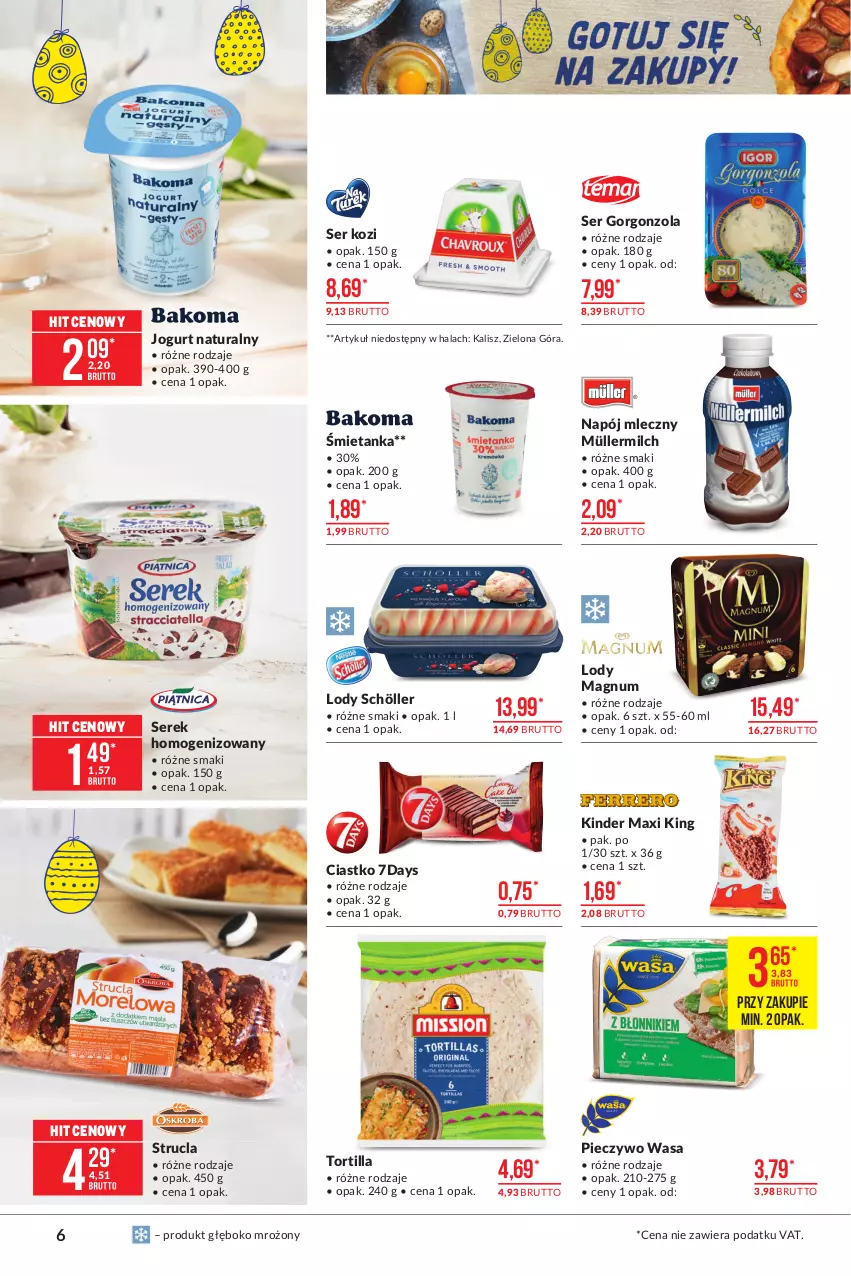 Gazetka promocyjna Makro - [Oferta promocyjna] Artykuły spożywcze - ważna 23.03 do 03.04.2021 - strona 6 - produkty: Gorgonzola, Jogurt, Jogurt naturalny, Kinder, Lody, Müller, Müllermilch, Napój, Napój mleczny, Piec, Pieczywo, Ser, Ser kozi, Serek, Serek homogenizowany, Strucla, Tortilla, Wasa