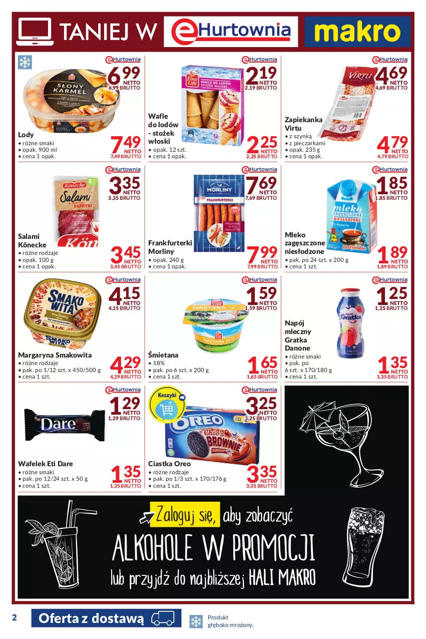 Gazetka promocyjna Makro - [Oferta promocyjna] Dostawy - ważna 12.07 do 25.07.2022 - strona 2 - produkty: Ciastka, Danone, Frankfurterki, Gra, Lody, Margaryna, Mleko, Mleko zagęszczone, Morliny, Napój, Napój mleczny, Oreo, Piec, Pieczarka, Salami, Smakowita, Virtu, Wafelek, Wafle, Wafle do lodów, Zapiekanka