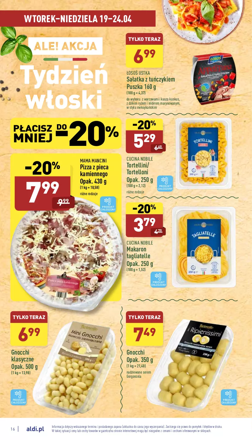 Gazetka promocyjna Aldi - Katalog spożywczy - ważna 19.04 do 24.04.2022 - strona 16 - produkty: Gnocchi, Gorgonzola, Imbir, Kuskus, Makaron, Piec, Pizza, Pizza z pieca kamiennego, Ryż, Sałat, Sałatka, Ser, Tagliatelle, Tera, Tortelloni, Tuńczyk, Warzywa