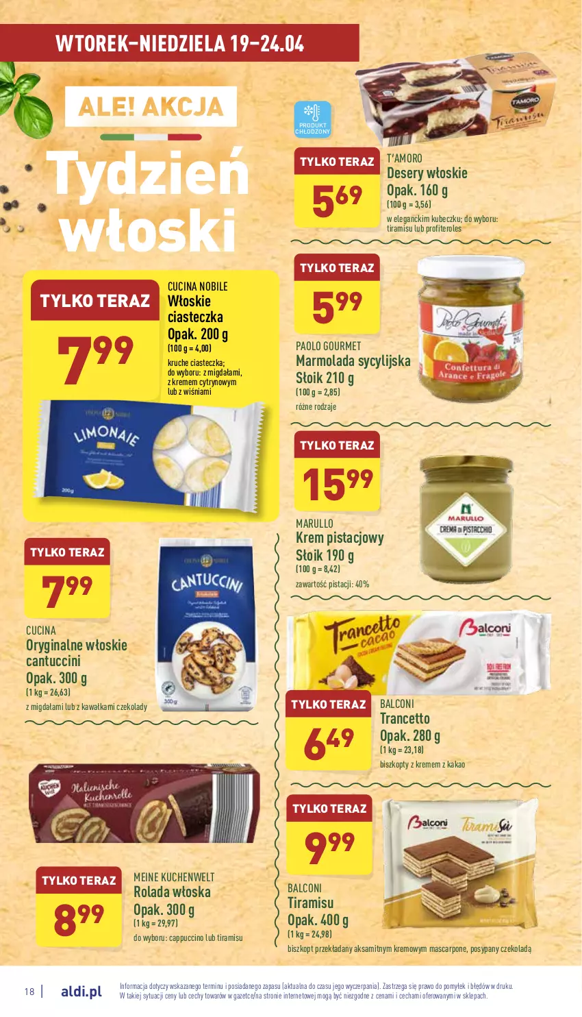 Gazetka promocyjna Aldi - Katalog spożywczy - ważna 19.04 do 24.04.2022 - strona 18 - produkty: Aksam, Alcon, Biszkopty, Cappuccino, Deser, Desery włoskie, Gin, Kakao, Kawa, Krem pistacjowy, Marmolada, Mascarpone, Mola, Rolada, Ser, Tera, Tran