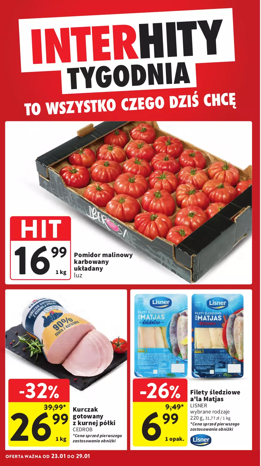 Gazetka promocyjna Intermarche - Gazetka Intermarche - ważna 23.01 do 29.01.2025 - strona 4 - produkty: Kurczak, Lisner, Matjas, Pomidor malinowy