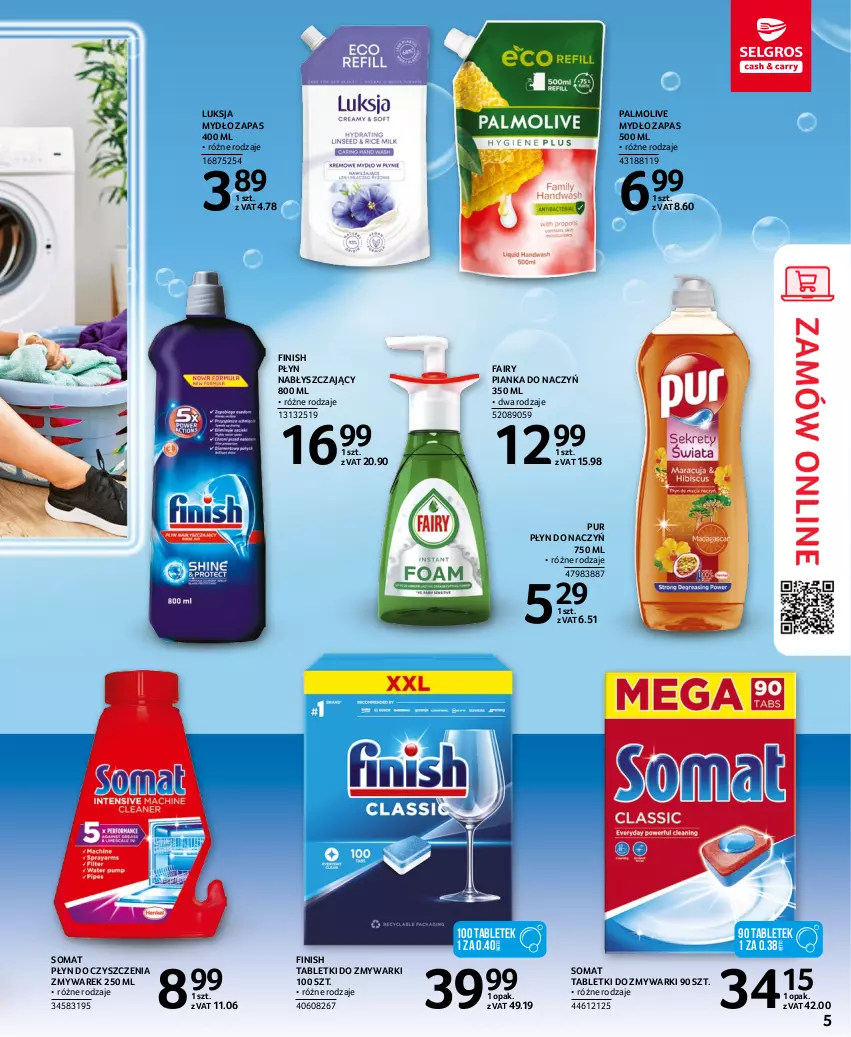 Gazetka promocyjna Selgros - Katalog Sprzątanie - ważna 03.11 do 16.11.2022 - strona 5 - produkty: Fa, Fairy, Finish, Luksja, Mydło, Palmolive, Płyn nabłyszczający, Pur, Somat, Tablet, Tabletki do zmywarki, Zmywarki