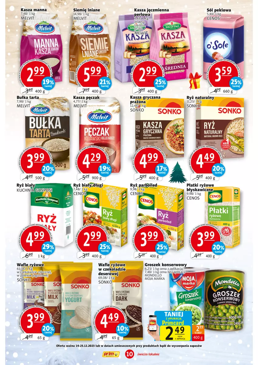 Gazetka promocyjna Prim Market - ważna 14.12 do 23.12.2023 - strona 10 - produkty: Bezy, Bułka, Bułka tarta, Cenos, Dell, Deser, Groszek, Gry, Jogurt, Kasza, Kasza jęczmienna, Melvit, Płatki ryżowe, Ryż, Ryż biały, Ryż naturalny, Ryż parboiled, Ser, Sól, Sonko, Tarta, Wafle