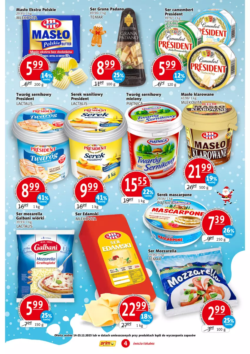 Gazetka promocyjna Prim Market - ważna 14.12 do 23.12.2023 - strona 4 - produkty: Camembert, Edam, Galbani, Gra, Mascarpone, Masło, Masło klarowane, Mleko, Mlekovita, Mozzarella, Ser, Serek, Twaróg