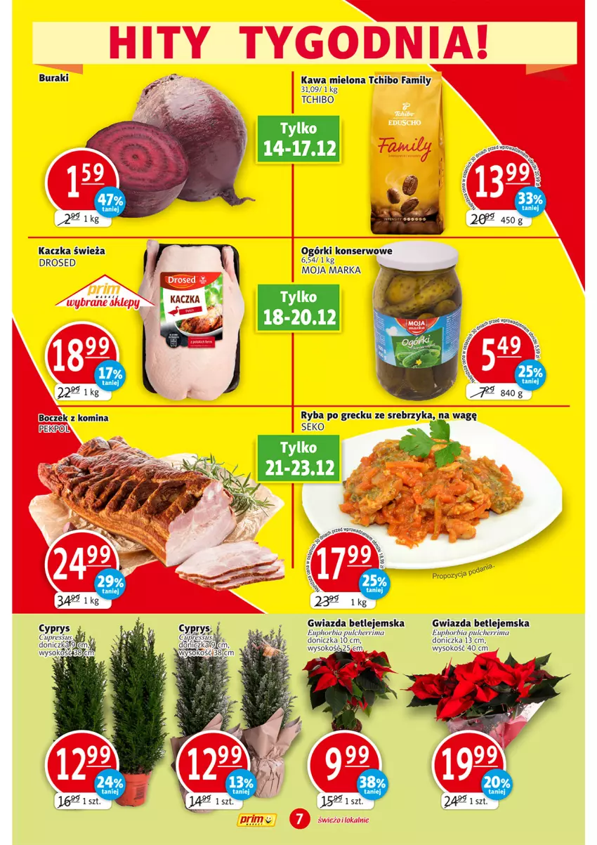 Gazetka promocyjna Prim Market - ważna 14.12 do 23.12.2023 - strona 7 - produkty: Boczek, Buraki, Fa, Gwiazda, Kaczka, Kawa, Kawa mielona, Ogórki konserwowe, Ryba, Ryba po grecku, Ser, Sok, Tchibo, Tchibo Family