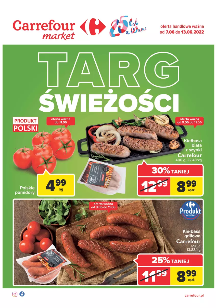 Gazetka promocyjna Carrefour - Gazetka Market Targ świeżości - ważna 07.06 do 13.06.2022 - strona 1 - produkty: Grill, Kiełbasa, LG, Pomidory