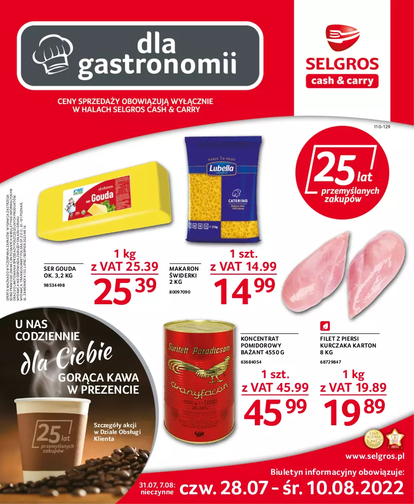 Gazetka promocyjna Selgros - Dla gastronomii - ważna 28.07 do 10.08.2022 - strona 1 - produkty: Fa, Filet z piersi kurczaka, Gouda, Kawa, Koncentrat pomidorowy, Kurczak, LG, Makaron, Piec, Ser, Tran