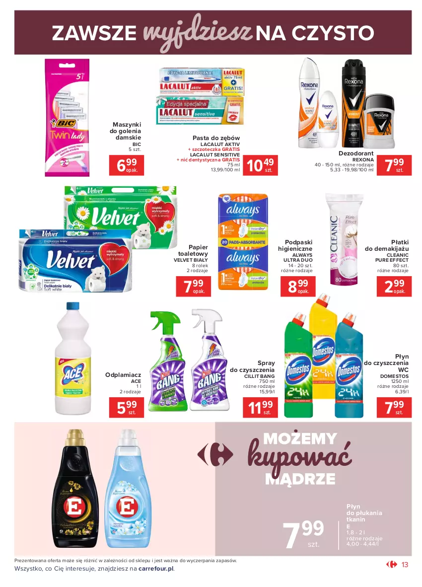 Gazetka promocyjna Carrefour - Gazetka Market - ważna 01.02 do 13.02.2021 - strona 13 - produkty: Always, Always Ultra, BIC, Cillit Bang, Cleanic, Dezodorant, Domestos, Gra, Lacalut, Makijaż, Nić dentystyczna, Odplamiacz, Papier, Papier toaletowy, Pasta do zębów, Płyn do czyszczenia wc, Płyn do płukania, Podpaski, Pur, Rexona, Spray do czyszczenia, Szczoteczka, Velvet