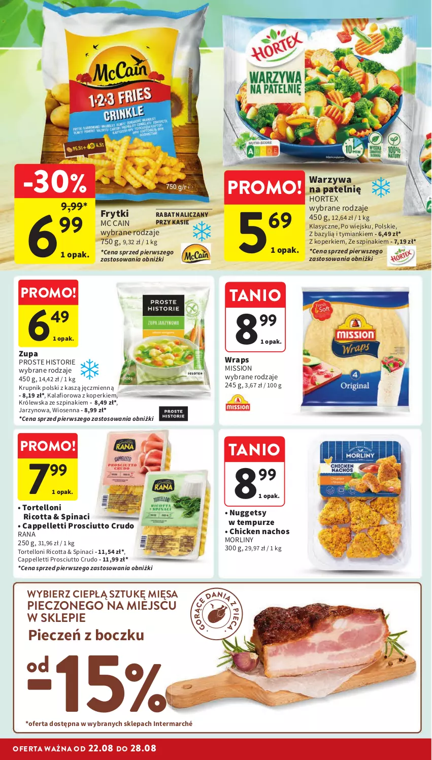 Gazetka promocyjna Intermarche - Gazetka Intermarche - ważna 22.08 do 28.08.2024 - strona 18 - produkty: Bazyl, Frytki, Hortex, Kalafior, Krupnik, Morliny, Pellet, Piec, Prosciutto, Pur, Ricotta, Szpinak, Tortelloni, Warzywa, Zupa