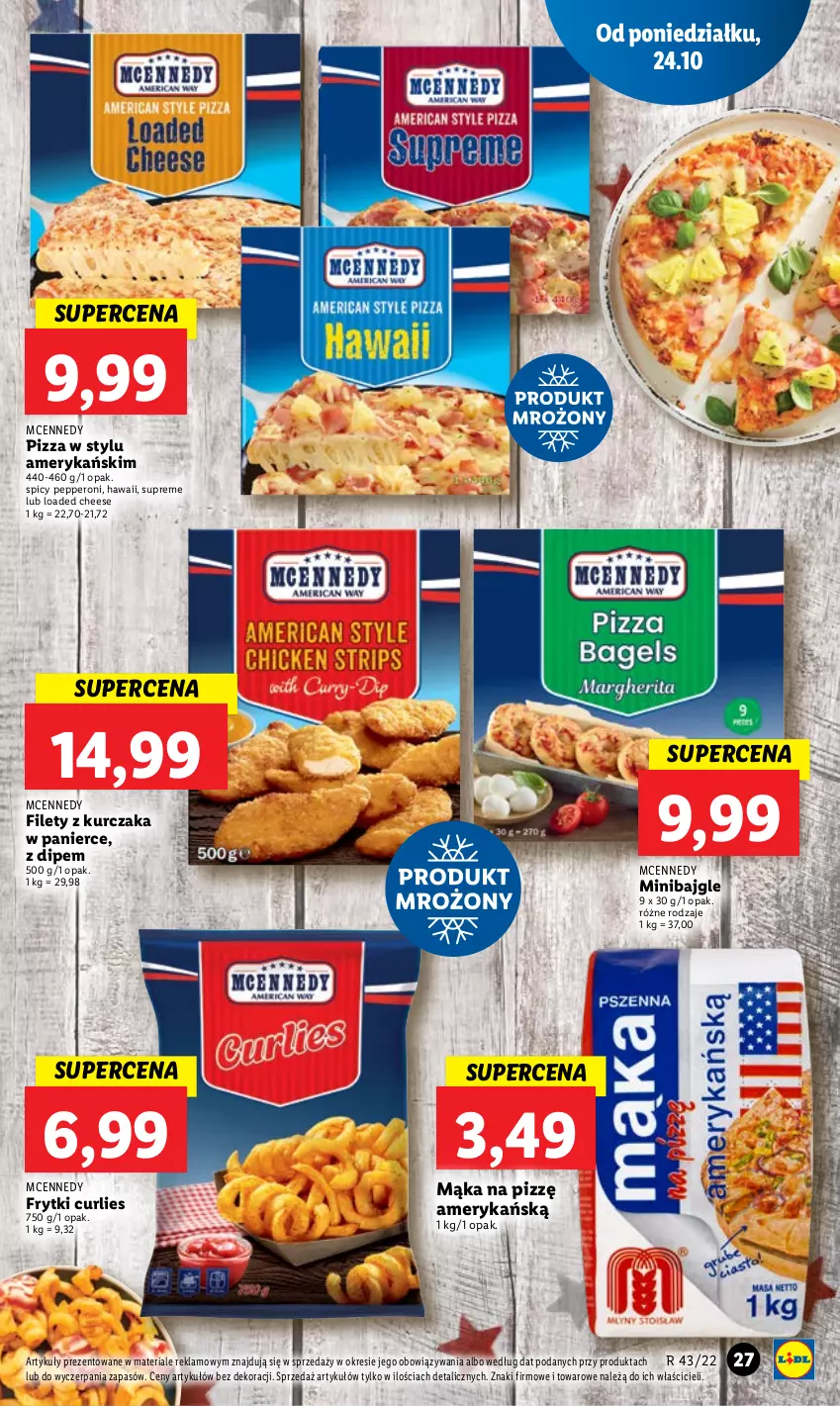 Gazetka promocyjna Lidl - GAZETKA - ważna 24.10 do 26.10.2022 - strona 31 - produkty: Bajgle, Frytki, Kurczak, Mąka, Pizza