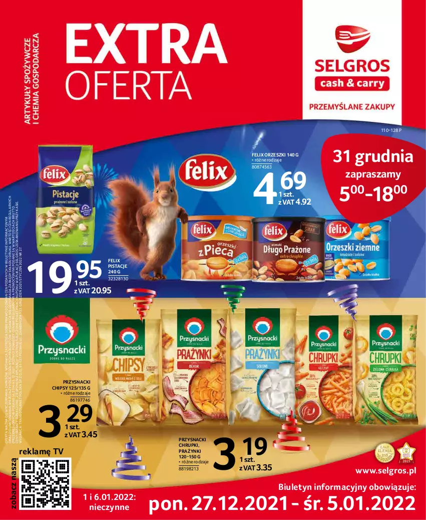 Gazetka promocyjna Selgros - Extra Oferta - ważna 01.12 do 31.12.2021 - strona 1 - produkty: Chipsy, Chrupki, Fa, Felix, LG, Orzeszki, Pistacje, Przysnacki, Tran