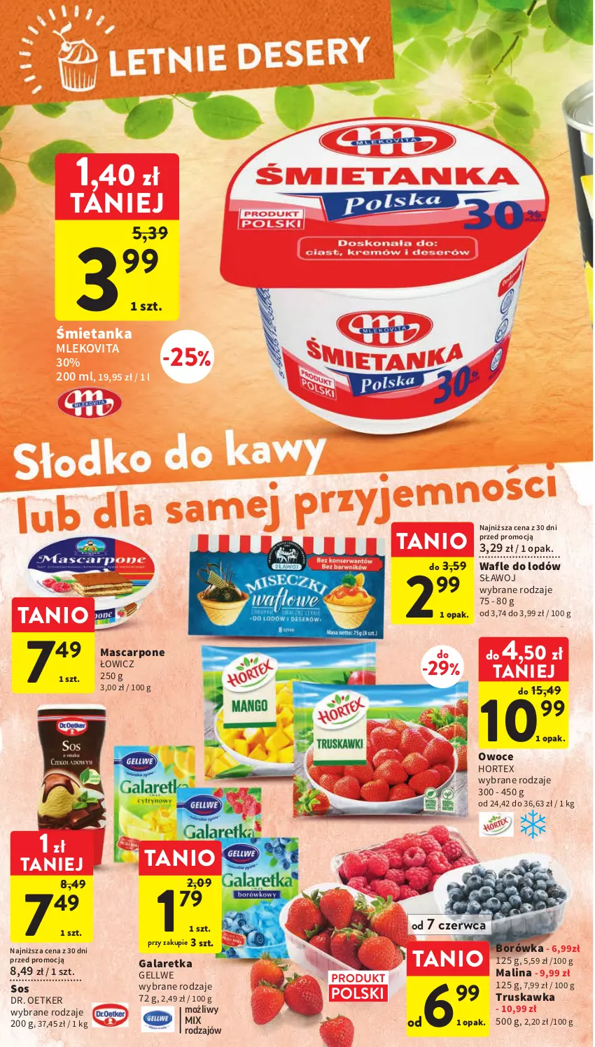 Gazetka promocyjna Intermarche - Gazetka Intermarche - ważna 06.06 do 14.06.2023 - strona 28 - produkty: Borówka, Dr. Oetker, Gala, Galaretka, Hortex, Mascarpone, Mleko, Mlekovita, Owoce, Sos, Wafle, Wafle do lodów