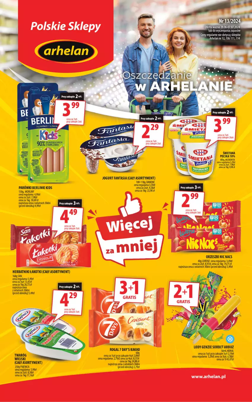 Gazetka promocyjna Arhelan - Gazetka - ważna 28.06 do 07.07.2024 - strona 1 - produkty: Arbuz, Berlinki, Danone, Fa, Fanta, Herbatniki, Jogurt, Kakao, Lody, Lorenz, Mleko, Orzeszki, Parówki, Piątnica, Rogal, Twaróg