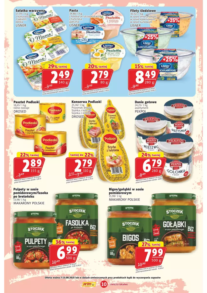 Gazetka promocyjna Prim Market - ważna 07.08 do 13.08.2025 - strona 10 - produkty: Bigos, Danie gotowe, Fa, Lisner, Makaron, Pasztet, Podlaski, Pulpety, Sałat, Sałatka, Sałatka warzywna, Ser, Sok, Sos