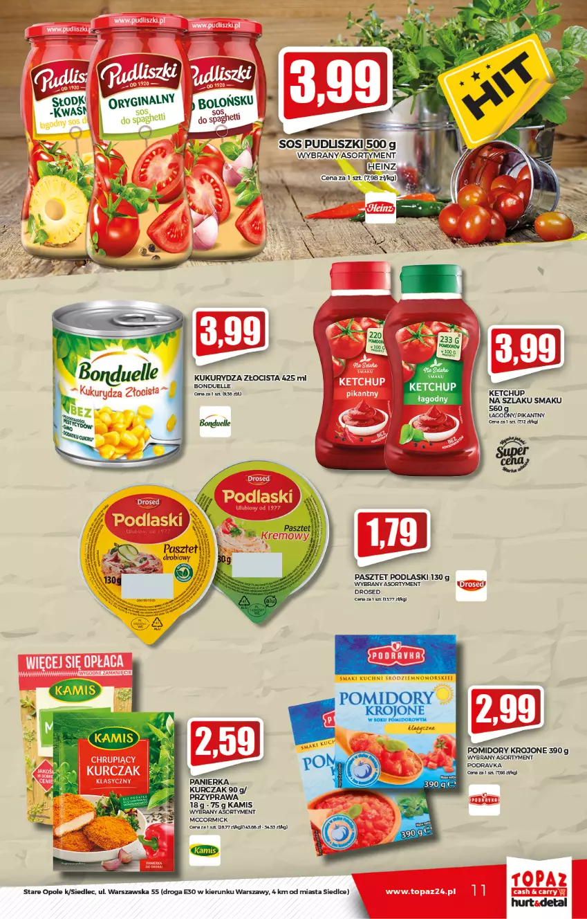 Gazetka promocyjna Topaz - Gazetka - ważna 29.07 do 04.08.2021 - strona 11 - produkty: Bonduelle, Gin, Heinz, Kamis, Ketchup, Kukurydza, Kurczak, Pasztet, Podlaski, Podravka, Pomidory, Pomidory krojone, Pudliszki, Sos, Spaghetti