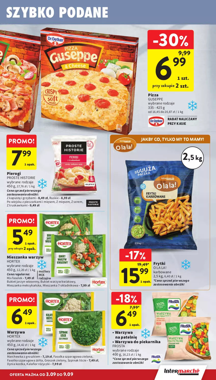 Gazetka promocyjna Intermarche - Gazetka Intermarche - ważna 03.09 do 09.09.2026 - strona 21 - produkty: Bukiet, Bukiet warzyw, Fa, Frosta, Frytki, Groszek, Hortex, Kalafior, Kapustą, Marchewka, Mieszanka meksykańska, Mieszanka warzyw, Piec, Pieczarka, Piekarnik, Pierogi, Pizza, Ser, Szpinak, Warzywa