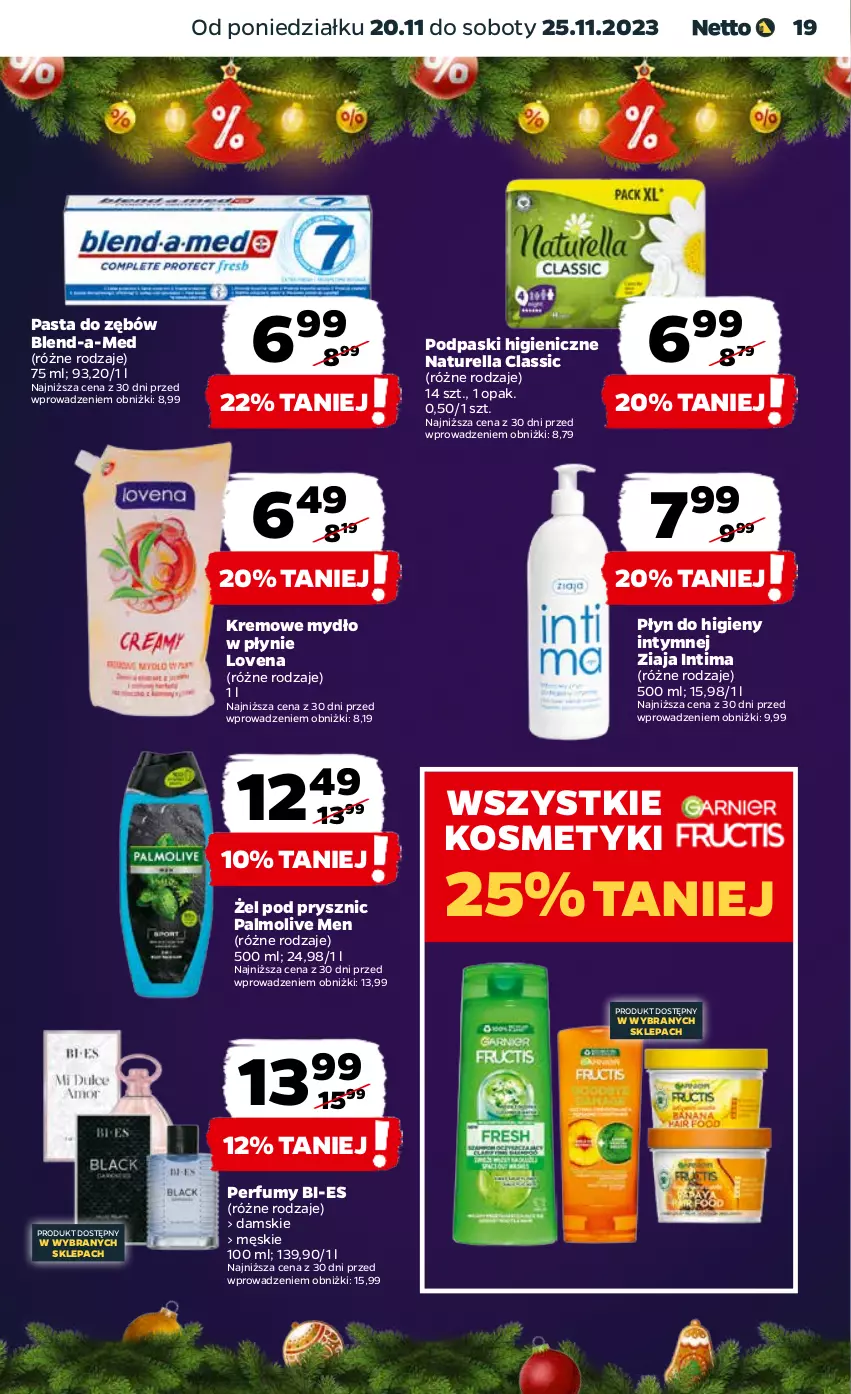 Gazetka promocyjna Netto - Artykuły spożywcze - ważna 20.11 do 25.11.2023 - strona 19 - produkty: Blend-a-Med, Mydło, Mydło w płynie, Naturell, Naturella, Palmolive, Pasta do zębów, Perfum, Płyn do higieny intymnej, Podpaski, Ziaja