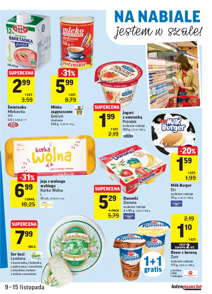 Gazetka promocyjna Intermarche - Gazetka promocyjna - ważna 09.11 do 15.11.2021 - strona 19 - produkty: Burger, Danone, Danonki, Deser, Gra, Jaja, Jaja z wolnego wybiegu, Jogurt, Mleko, Mleko zagęszczone, Mlekovita, POLMLEK, Ser, Ser kozi, Szal, Top, Zott