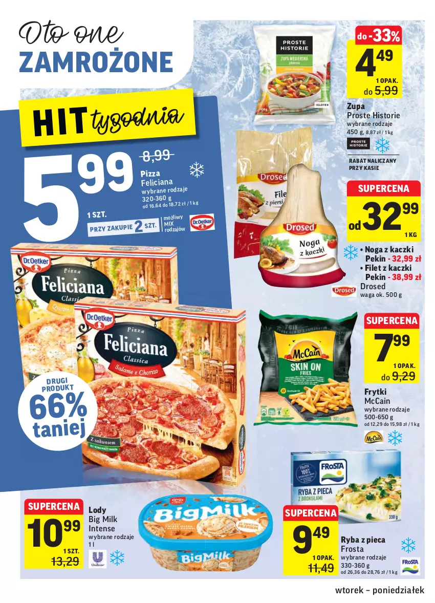 Gazetka promocyjna Intermarche - Gazetka promocyjna - ważna 09.11 do 15.11.2021 - strona 20 - produkty: Big Milk, Feliciana, Frosta, Frytki, Lody, McCain, Noga z kaczki, Piec, Pizza, Ryba, Waga, Zupa